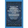 Philips Coleman Ph D Basic of Artifical Intelligence (Tascabile)