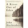 John Hockenberry A River Out of Eden (Tascabile)