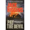 Jack Higgins Pay the Devil (Tascabile)