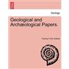 Thomas F G S Andrew Geological and Arch Ological Papers. (Tascabile)