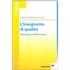 Armando Editore L'insegnante di qualità. Valutazione e performance