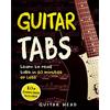 CREATESPACE Guitar Tabs: Learn to Read Tabs in 60 Minutes or Less: An Advanced Guide to Guitar Tabs