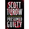 Swift Press Presumed Guilty: The Sunday Times Bestselling Author (Rusty Sabich returns to the courtroom)