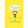 Bev Chandler Where Are My Crayons?: A learn to organize story: 1