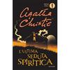 MONDADORI L'ultima seduta spiritica