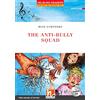 Helbling The Anti-bully Squad. Helbling Readers Red Series - Fiction Original Stories. Registrazione in inglese britannico. Level A1/A2. Con espansione online. Con CD-Audio