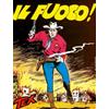 Sergio Bonelli Editore Tex collezione book. Il fuoco! (Vol. 16)