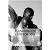 CreateSpace Independent Publishing Platf Candide, ou l'Optimisme