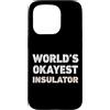 Funny Insulator outfits Custodia per iPhone 15 Pro Isolante divertente isolante più buono del mondo