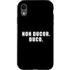 The Way of the Warrior Custodia per iPhone XR Non Ducor. Duco. Frase latina che significa Non sono Led. Io conduco