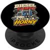 Funny Truck Designs I fumi diesel mi fanno arrapare, umorismo divertente da camionista/meccanico PopSockets PopGrip Adesivo