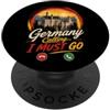 Germany Calling I Must Go Tees Germania Chiama I Must Go PopSockets PopGrip Adesivo