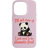 Funny Sassy Drama Queen Attention Seeker Custodia per iPhone 14 Pro I'll Get Over It Devo essere drammatico prima - Cute Sad Panda