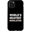 Funny Insulator outfits Custodia per iPhone 11 Pro Isolante divertente isolante più buono del mondo