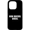 The Way of the Warrior Custodia per iPhone 15 Pro Non Ducor. Duco. Frase latina che significa Non sono Led. Io conduco