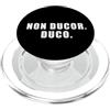 The Way of the Warrior Non Ducor. Duco. Frase latina che significa Non sono Led. Io conduco PopSockets PopGrip per MagSafe