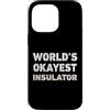 Funny Insulator outfits Custodia per iPhone 14 Pro Max Isolante divertente isolante più buono del mondo