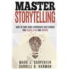 Mark J Carpenter Darrell D Harmon Master Storytelling (Tascabile)