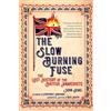 John Quail Constance Bantman Nick Heath The Slow Burning Fuse (Tascabile)