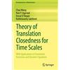 Springer Theory of Translation Closedness for Time Scales: With Applications in Translation Functions and Dynamic Equations