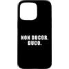 The Way of the Warrior Custodia per iPhone 15 Pro Max Non Ducor. Duco. Frase latina che significa Non sono Led. Io conduco