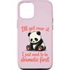 Funny Sassy Drama Queen Attention Seeker Custodia per iPhone 12/12 Pro I'll Get Over It Devo essere drammatico prima - Cute Sad Panda