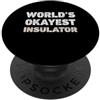 Funny Insulator outfits Isolante divertente isolante più buono del mondo PopSockets PopGrip Adesivo