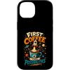 Zephyr Catalyst Studios Custodia per iPhone 14 Prima Caffe Poi Possibilita Maglietta