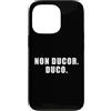 The Way of the Warrior Custodia per iPhone 13 Pro Non Ducor. Duco. Frase latina che significa Non sono Led. Io conduco