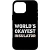 Funny Insulator outfits Custodia per iPhone 16 Pro Max Isolante divertente isolante più buono del mondo