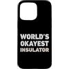 Funny Insulator outfits Custodia per iPhone 15 Pro Max Isolante divertente isolante più buono del mondo