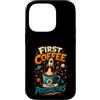 Zephyr Catalyst Studios Custodia per iPhone 14 Pro Prima Caffe Poi Possibilita Maglietta