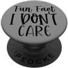 YO! Fatto divertente I Don't Care Sarcastico Humor Atteggiamento Citazione PopSockets PopGrip Adesivo