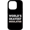 Funny Insulator outfits Custodia per iPhone 14 Pro Isolante divertente isolante più buono del mondo