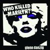 Glenn Danzig & The Misfits Who Killed Marilyn? (Vinyl LP) 12" Album Picture Disc
