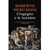 RIZZOLI NARRATIVA L'ingegno e le tenebre. Leonardo e Michelangelo, due geni rivali nel cuore oscuro del Rinascimento