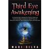 Majosta Third Eye Awakening: An Essential Guide to Opening Your Third Eye Chakra and Experiencing Higher Consciousness, Psychic Visions and Clairvoyance along with Tips for Balancing Chakras and Seeing Auras
