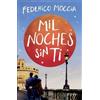 Federico Moccia Mil Noches Sin Ti (Novela) / A Thousand Nights Witho (Tascabile)