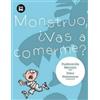 Purificación Menaya Monstruo, ¿Vas a Comerme? (Tascabile)