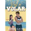 Rose Gate Vas a Volar (Tascabile) Gimnastas de la Ssu