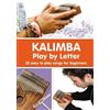 Helen Winter KALIMBA. Play by Letter (Tascabile)
