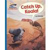 Lou Kuenzler Reading Planet - Catch Up, Koala! - Blue: Galaxy (Tascabile)