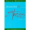 David Brookes Breathe Stress Away (Tascabile)
