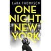 Lara Thompson One Night, New York (Tascabile)