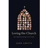 John Crotts Loving the Church (Tascabile)