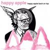 Happy Apple Happy Apple Back On Top Album