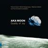 AKA Moon Quality of Joy (CD) Album Digipak
