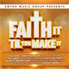 Emtro Music Group presents Faith It T Emtro Music Group presents Faith It T (CD)