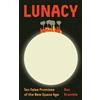 Princeton University Press Lunacy: Ten False Promises of the New Space Age