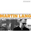 Martin Lang Chicago Harp Blues Sessions (CD) Album